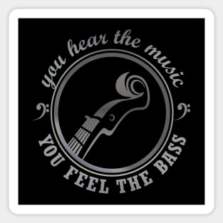 you hear the music, YOU FEEL THE BASS Sticker